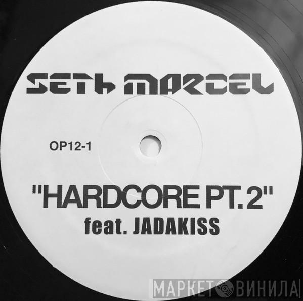 Seth Marcel, Jadakiss - Hardcore Pt. 2
