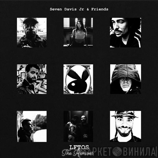 Seven Davis Jr & Friends - LFTOS The Remixes