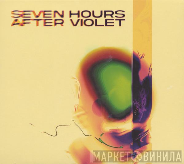  - Seven Hours After Violet