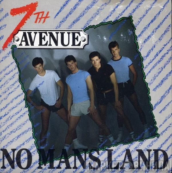 Seventh Avenue - No Mans Land