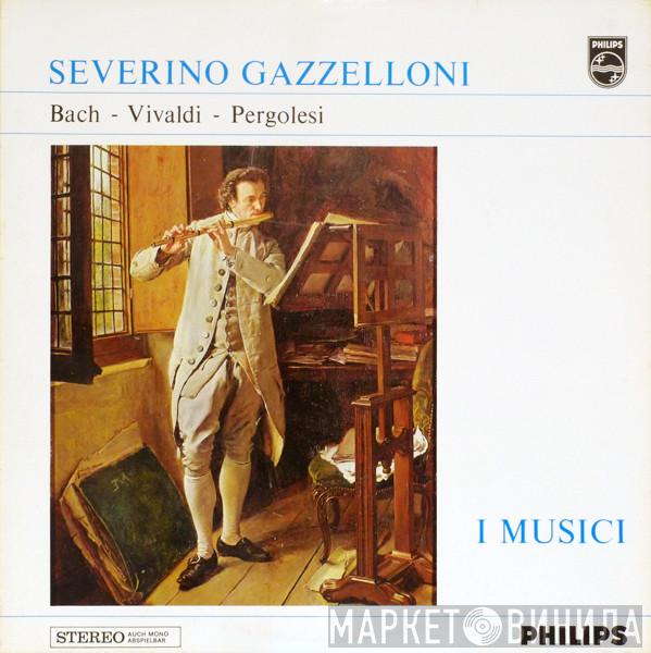 - Severino Gazzelloni , Johann Sebastian Bach , Antonio Vivaldi - Giovanni Battista Pergolesi  I Musici  - Bach - Vivaldi - Pergolesi