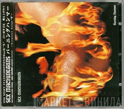 Sex Machineguns - Burning Hammer
