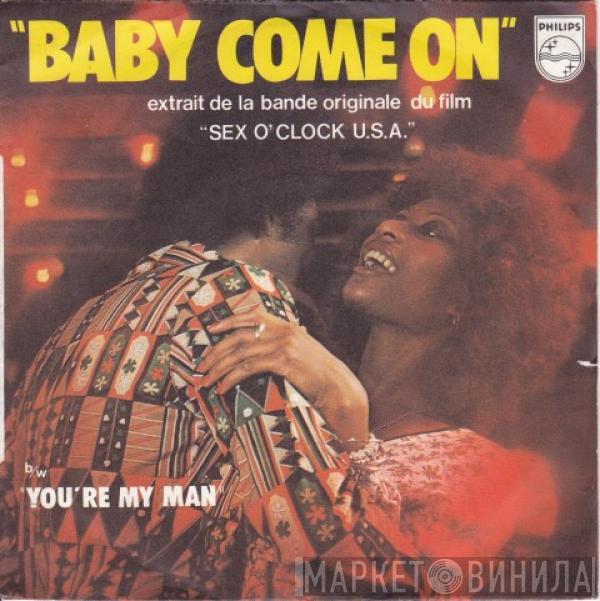 Sex O'Clock U.S.A.  - Baby Come On / You're My Man