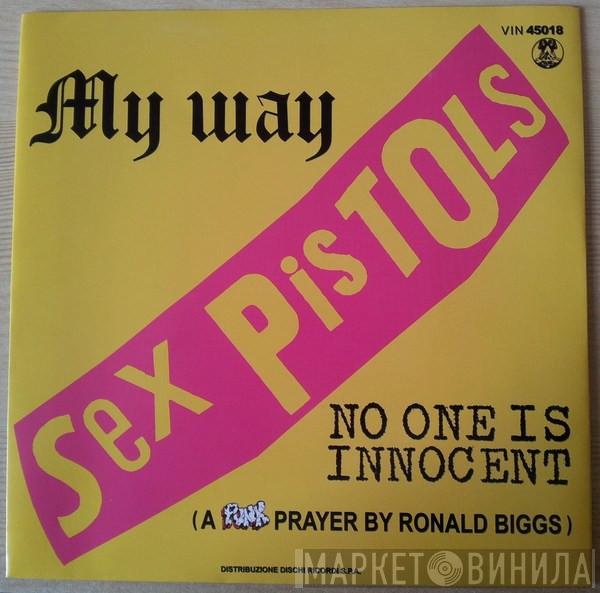  Sex Pistols  - No One Is Innocent (A Punk Prayer By Ronald Biggs) / My Way