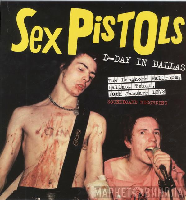  Sex Pistols  - D-Day In Dallas