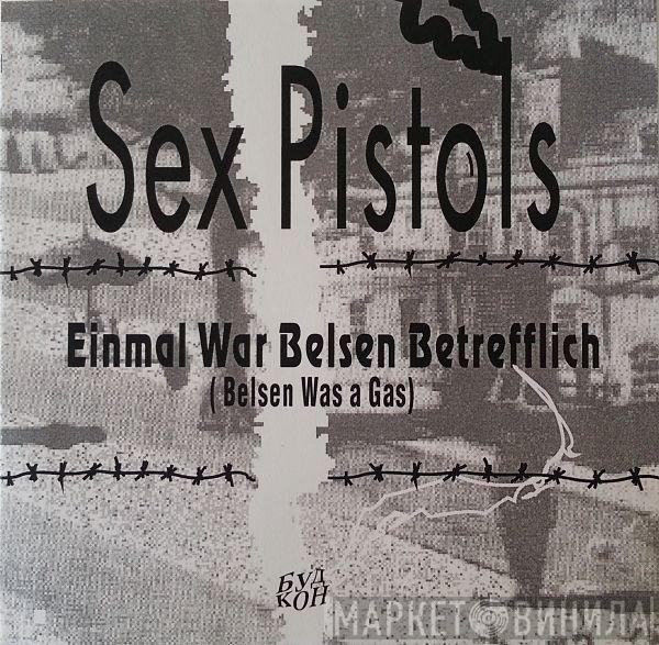  Sex Pistols  - Einmal War Belsen Betrefflich (Belsen Was A Gas)