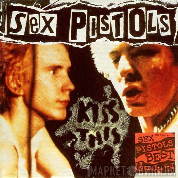  Sex Pistols  - Kiss This