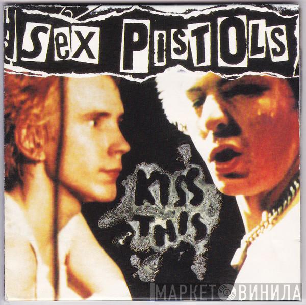  Sex Pistols  - Kiss This