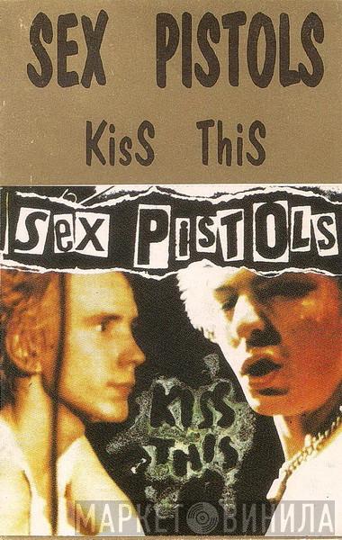 Sex Pistols  - Kiss This