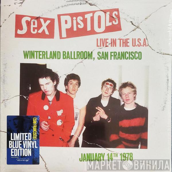Sex Pistols - Live In The U.S.A. (Winterland Ballroom, San Francisco) (January 14th 1978)