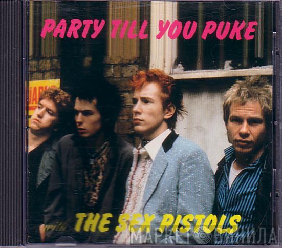  Sex Pistols  - Party Till You Puke With The Sex Pistols