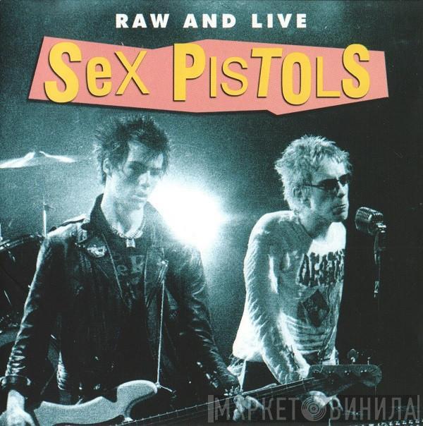  Sex Pistols  - Raw And Live