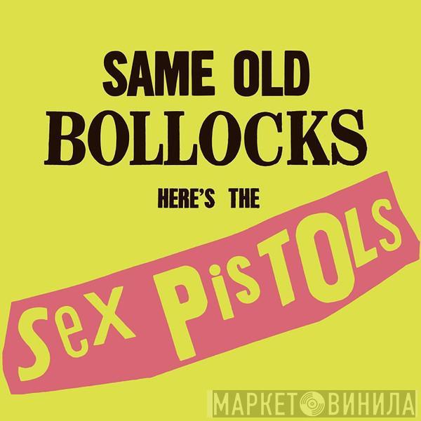  Sex Pistols  - Same Old Bollocks Here's The Sex Pistols