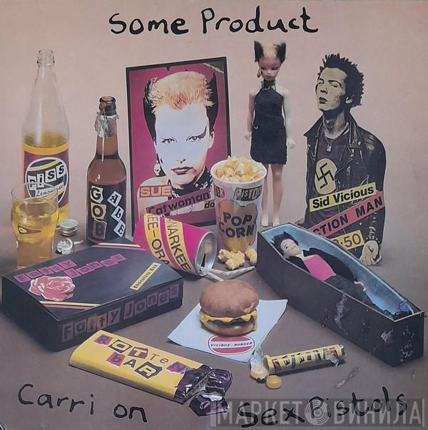  Sex Pistols  - Some Product - Carri On Sex Pistols