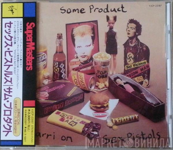  Sex Pistols  - Some Product - Carri On Sex Pistols