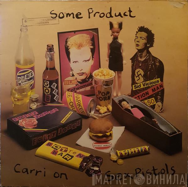  Sex Pistols  - Some Product - Carri On Sex Pistols