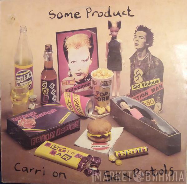  Sex Pistols  - Some Product - Carri On Sex Pistols
