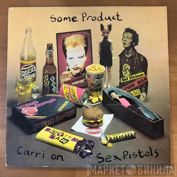 Sex Pistols - Some Product - Carri On Sex Pistols
