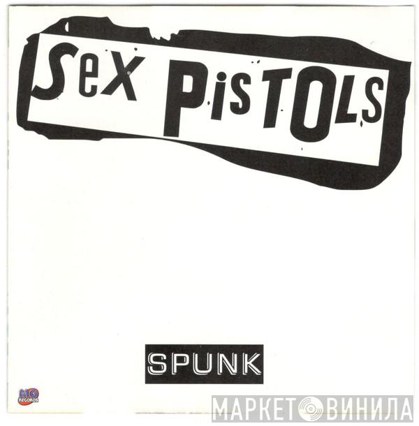 Sex Pistols  - Spunk