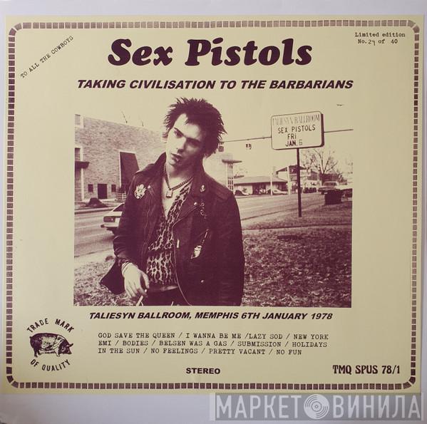  Sex Pistols  - Taking Civilisation To The Barbarians