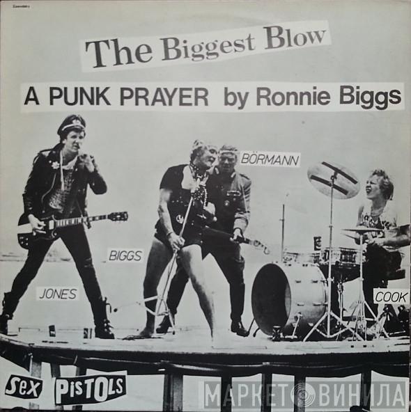  Sex Pistols  - The Biggest Blow (A Punk Prayer By Ronnie Biggs)