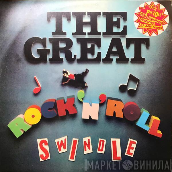 Sex Pistols - The Great Rock 'N' Roll Swindle