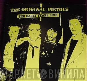 Sex Pistols  - The Original Pistols: The Early Years Live