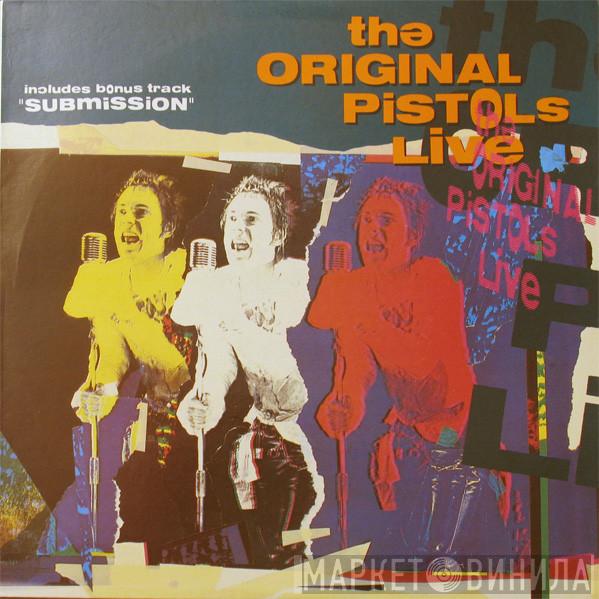  Sex Pistols  - The Original Pistols Live
