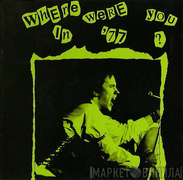  Sex Pistols  - Where Were You In '77?