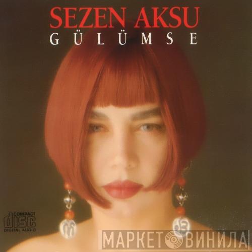 Sezen Aksu - Gülümse