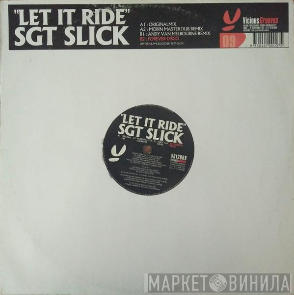 Sgt. Slick - Let It Ride