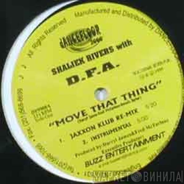 Sha'Liek Rivers, The DFA  - Move That Thing