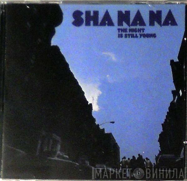  Sha Na Na  - The Night Is Still Young