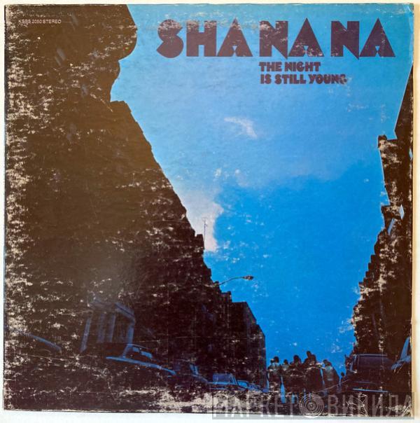  Sha Na Na  - The Night Is Still Young