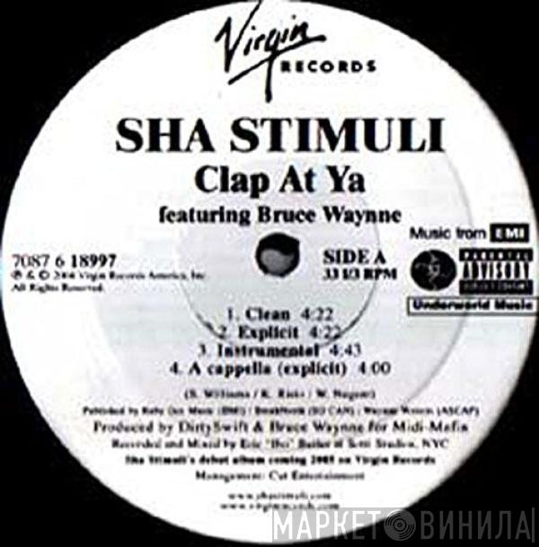 Sha Stimuli - Clap At Ya