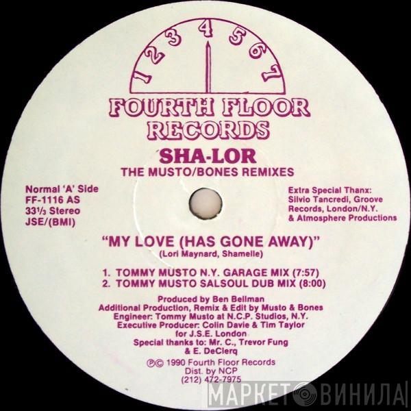 Sha-lor - My Love (Has Gone Away) (The Musto/Bones Remixes)