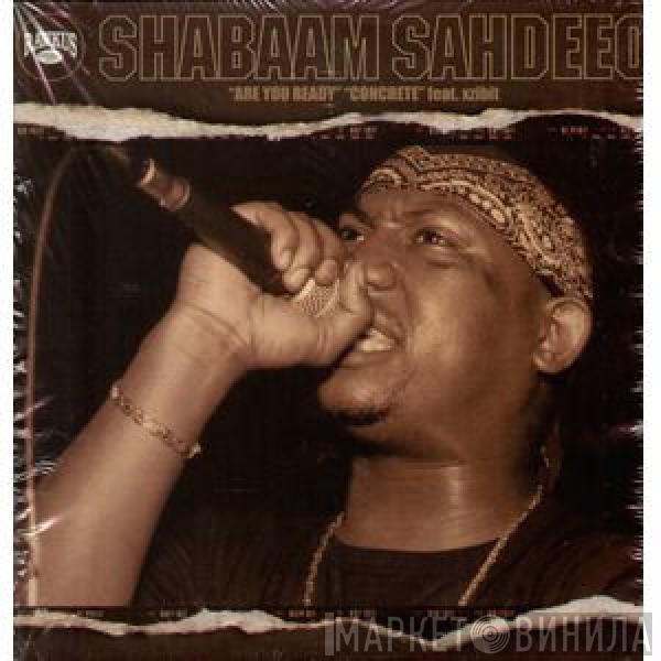 Shabaam Sahdeeq - Are You Ready / Concrete
