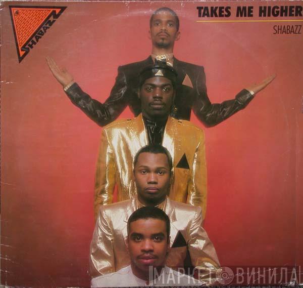 Shabazz - Takes Me Higher