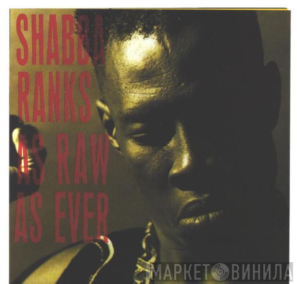  Shabba Ranks  - As Raw As Ever