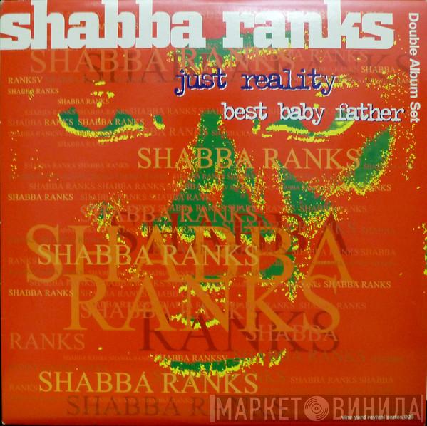 Shabba Ranks - Just Reality / Best Baby Father