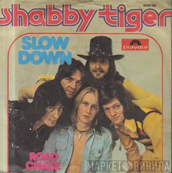  Shabby Tiger  - Slow Down