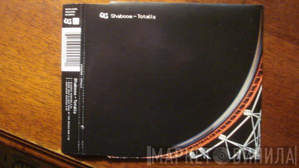  Shaboom  - Totally _Mixes