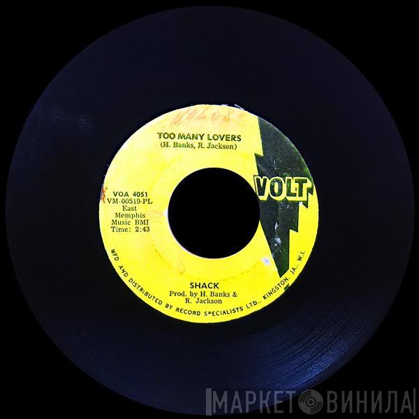  Shack   - Too Many Lovers / A Love Affair That Bears No Pain