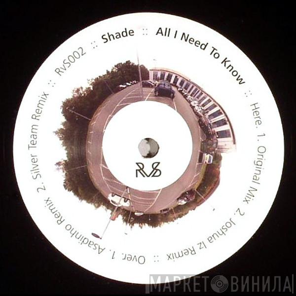 Shade  - All I Need To Know