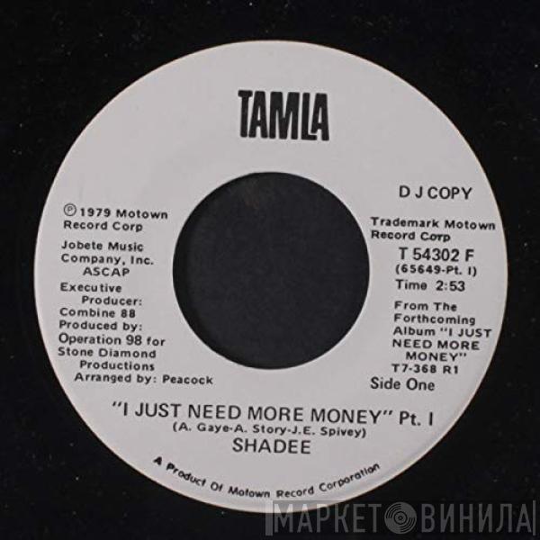 Shadee Hasan - I Just Need More Money