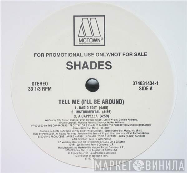 Shades  - Tell Me (I'll Be Around) / Love Means More