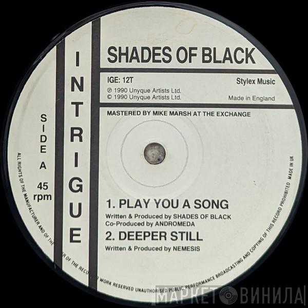 Shades Of Black - Play You A Song