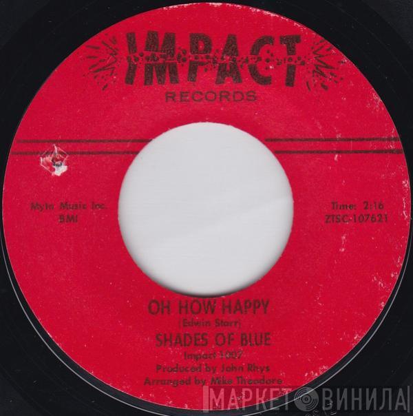  Shades Of Blue   - Oh How Happy / Little Orphan Boy