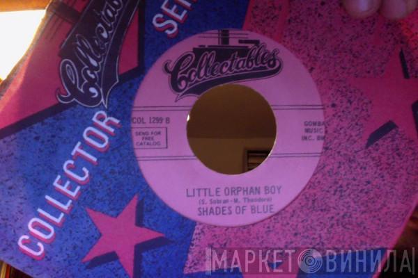  Shades Of Blue   - Oh How Happy / Little Orphan Boy