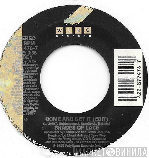 Shades Of Lace - Come And Get It